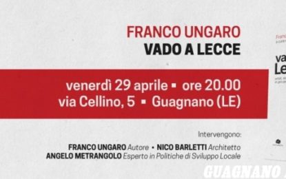 Venerdì al Rubik Franco Ungaro presenta “Vado a Lecce”
