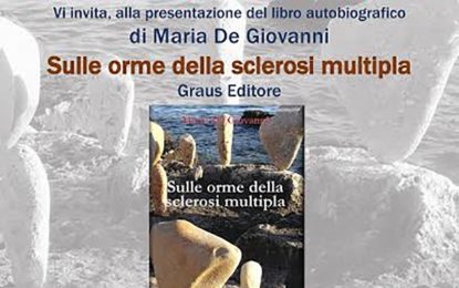 “Sulle orme della Sclerosi Multipla”, stasera a Casina Ripa si presenta il libro di Maria De Giovanni