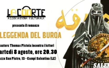 Martedì a Campi Salentina si presenta “La Leggenda del Burqa”